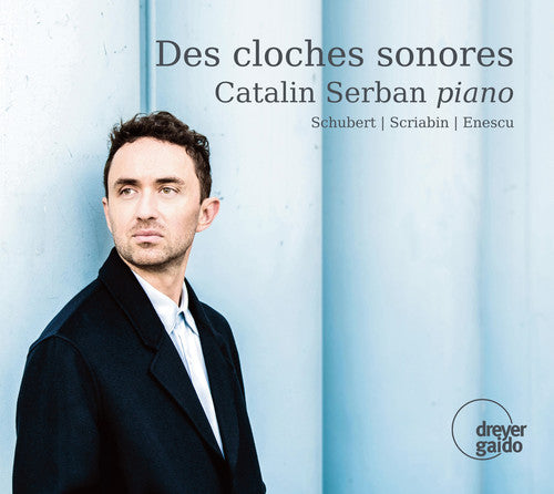 Schubert / Serban: Des Cloches Sonores