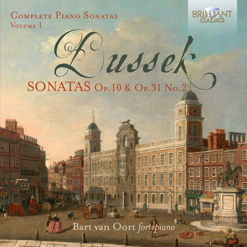 Dussek / Oort: Complete Piano Sonatas 1