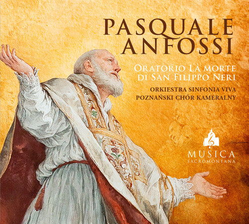 Anfossi / Viva: Oratorio la Morte Di San Filippo Neri