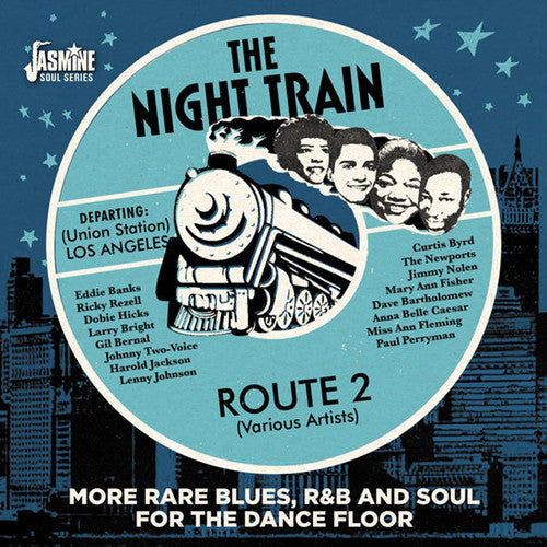 Night Train Route 2: More Rare Blues R&B & Soul: Night Train Route 2: More Rare Blues R&B & Soul For The Dance Floor /Various