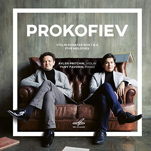 Prokofiev / Pritchin / Favorin: Violin Sonatas 1 & 2 / Five Melodies