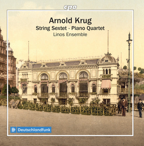 Krug / Linos Ensemble: String Sextet / Piano Quartet