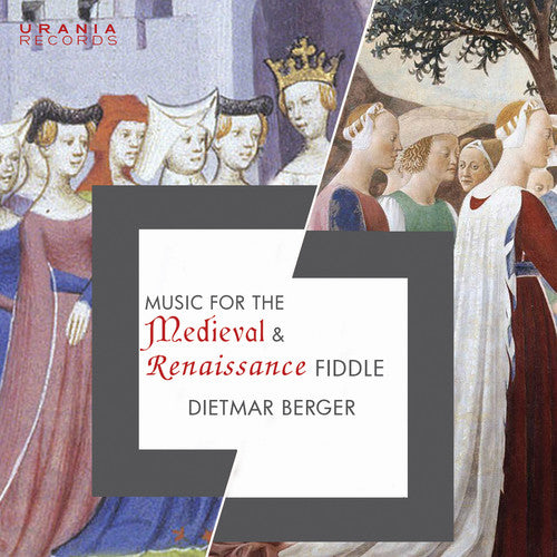 Dowland / Berger: Music for the Medieval & Renaissance Fiddle