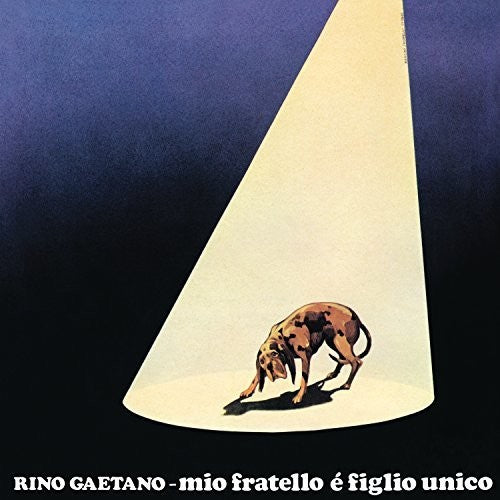 Gaetano, Rino: Mio Fratello E Figlio Unico