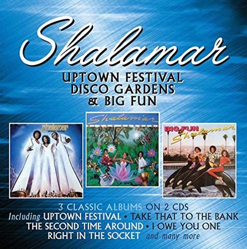 Shalamar: Uptown Festival / Disco Gardens / Big Fun