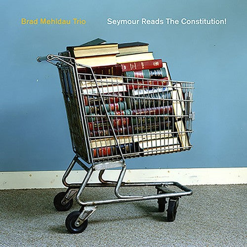 Mehldau, Brad: Seymour Reads the Constitution