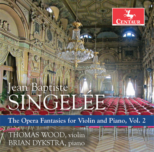 Singelee / Wood / Dykstra: Opera Fantasies for Violin & Piano 2