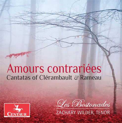 Rameau / Wilder: Amours Contrairiees / Cantatas of Clerambault