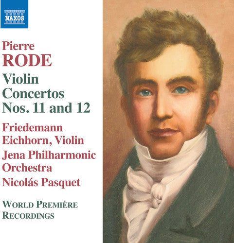 Rode / Eichhorn: Violin Concertos 11 & 12