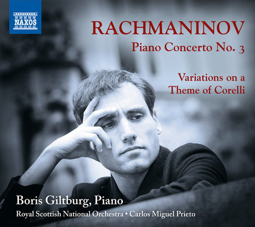 Rachmaninoff / Giltburg: Piano Concerto 3 / Variations on Theme of Corelli