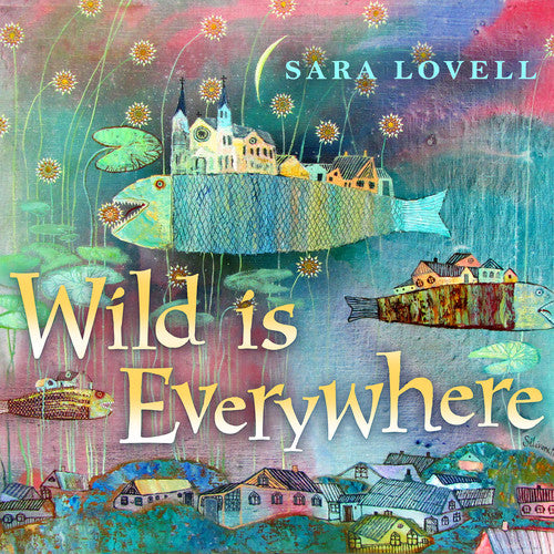 Lovell, Sara: Wild Is Everywhere