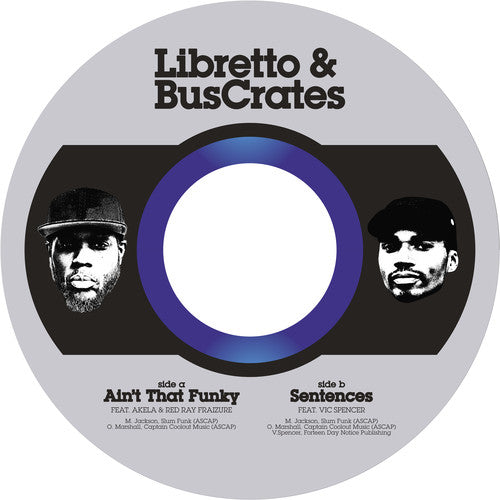 Libretto & Buscrates: Ain'T That Funky / Sentences Ft. Vic Spencer