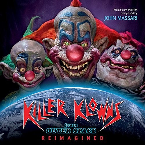 Massari, John: Killer Clowns From Outer Space: Reimagined