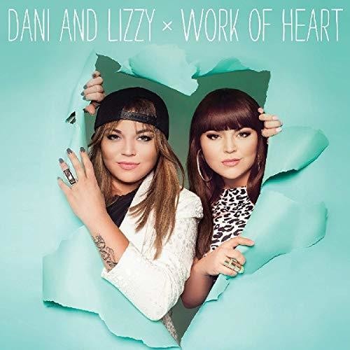 Dani & Lizzy: Work Of Heart