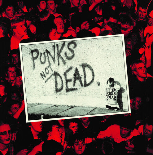 The Exploited: Punks Not Dead