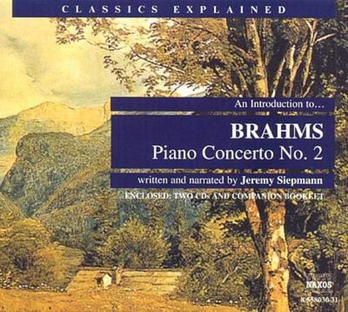 Brahms / Siepmann: Introduction to Brahms: Piano Concerto 2