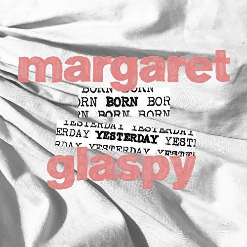 Glaspy, Margaret: Born Yesterday