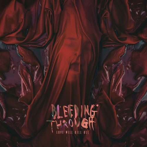 Bleeding Through: Love Will Kill All