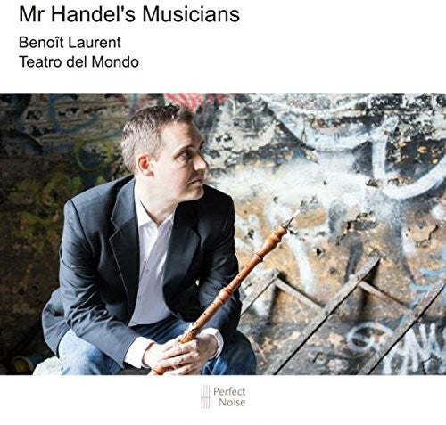 Laurent: Mr Handel's Musicians