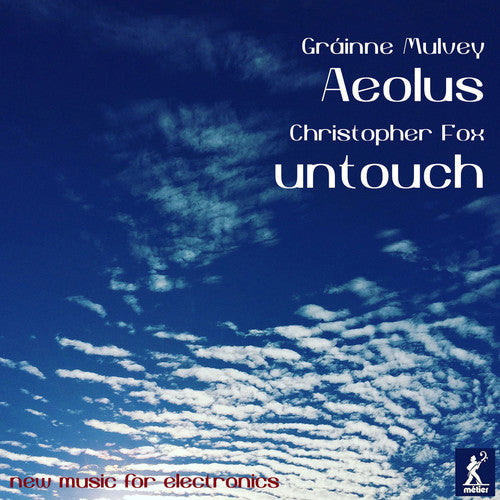 Fox / Mulvey: Aeolus / Untouch