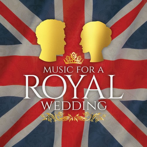 Music for a Royal Wedding / Various: Music For A Royal Wedding (Various Artists)