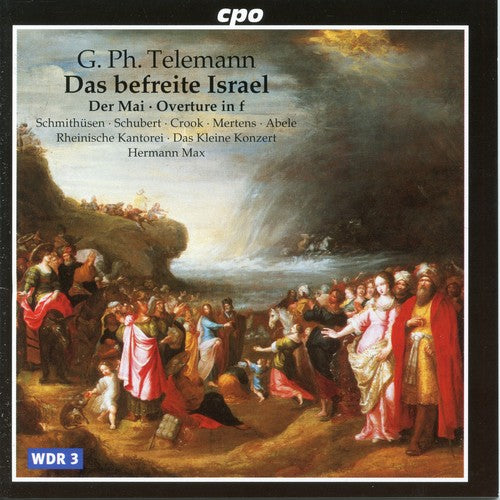 Telemann / Max / Rheinische Kantorei: Das Befreite Israel