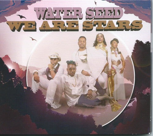 Water Seed: We Are Stars