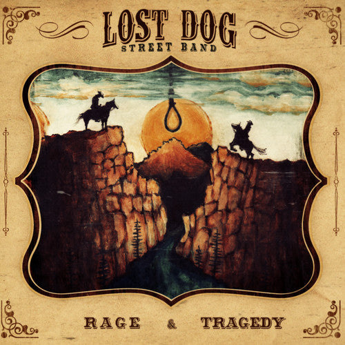 Lost Dog Street Band: Rage & Tragedy
