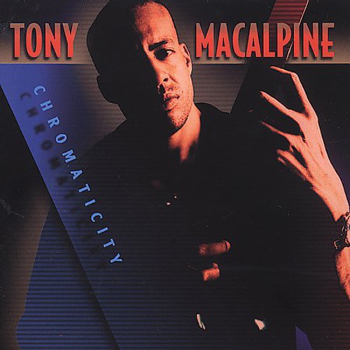 Macalpine, Tony: Chromaticity