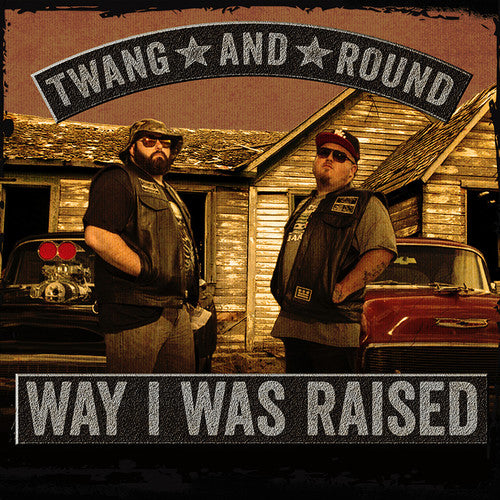 Twang & Round: Way I Was Raised