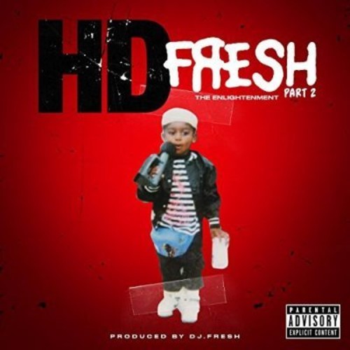 Hd & Dj Fresh: Fresh Pt. 2: Enlightenment