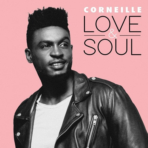 Corneille: Love & Soul