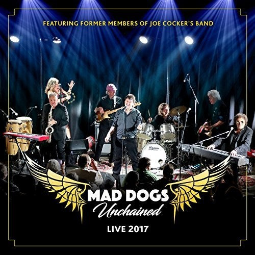 Mad Dogs Unchained: Live 2017