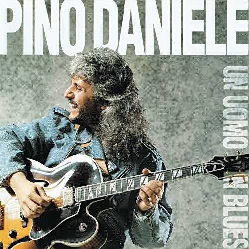 Daniele, Pino: Un Uomo In Blues