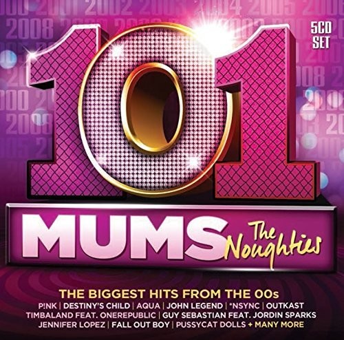 101 Mums: The Noughties / Various: 101 Mums: The Noughties / Various