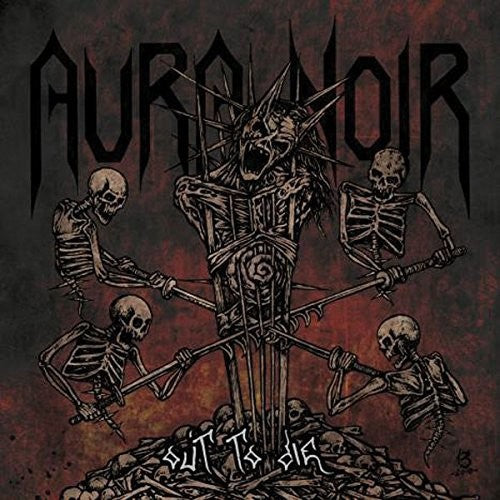 Aura Noir: Out To Die