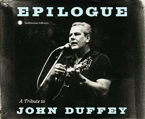 Epilogue: Tribute to John Duffey / Various: Epilogue: Tribute To John Duffey (Various Artists)