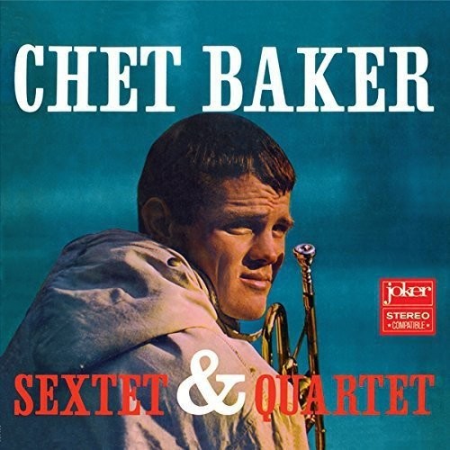 Baker, Chet: Sextet & Quartet