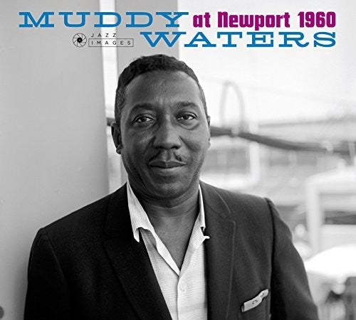 Waters, Muddy: At Newport 1960