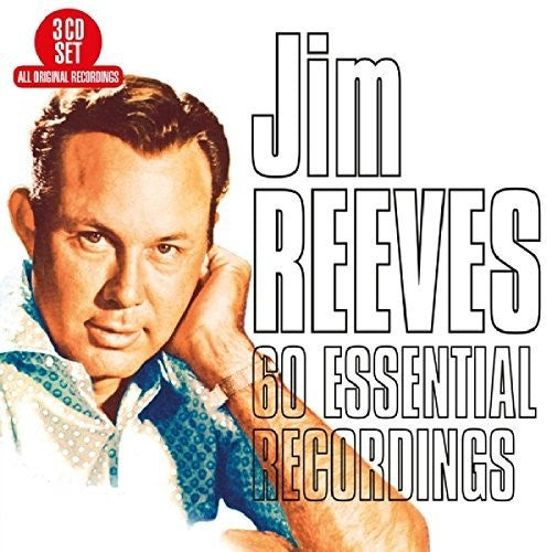 Reeves, Jim: 60 Essential Recordings