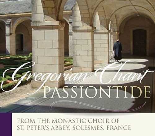 Chant / Monks of Solesmes: Chants for Passiontide