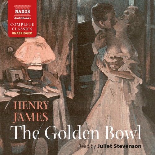 James, Henry / Stevenson, Juliet: Golden Bowl