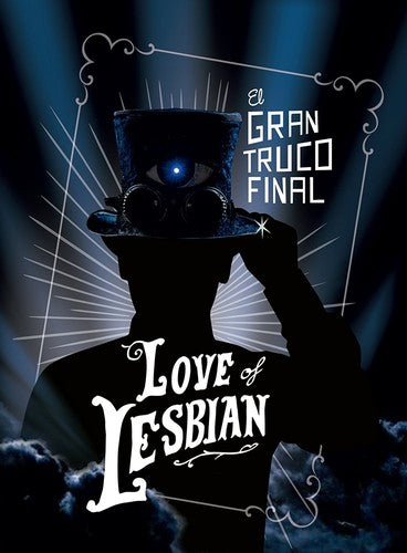 Love of Lesbian: El Gran Truco Final