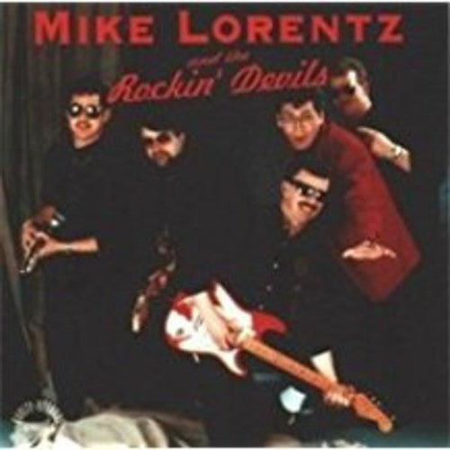 Lorentz, Mike & the Rockin Devils: Mike Lorentz & The Rockin Devils