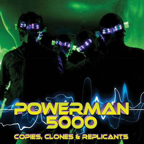 Powerman 5000: Copies Clones & Replicants