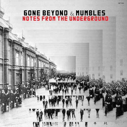 Gone Beyond & Mumbles: Notes From The Underground