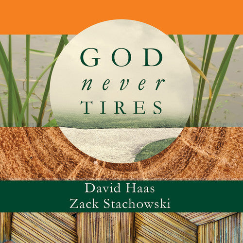 Haas, David / Stachowski, Zack: God Never Tires