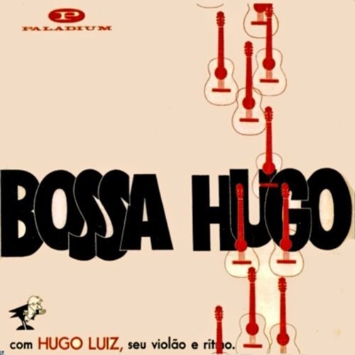 Luiz, Hugo: Bossa Hugo