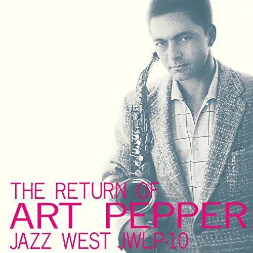 Pepper, Art: Return Of Art Pepper