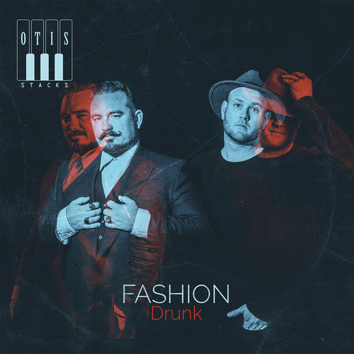 Otis Stacks: Fashion Drunk